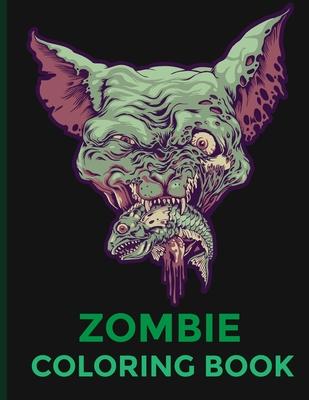 Zombie Coloring Book: Zombie Coloring book for all: children, adults, tweens, kids, boys and girls. - zombie adult coloring books - relax an