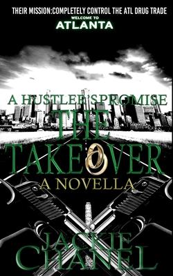 A Hustler's Promise: The Takeover