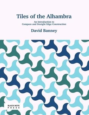 Tiles of the Alhambra: An Introduction to Compass and Straight Edge Construction