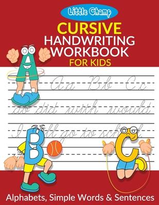 Cursive handwriting Workbook For Kids.: Cursive Handwriting Workbook For Beginners . Cursive Letter Tracing and Practicing Workbook . Subscription