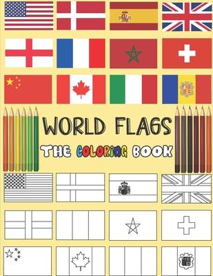 World flags: the coloring book // all the flags of the world // have fun and explore\ a great gift for geography lovers \ for kids