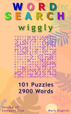 Word Search: Wiggly, 101 Puzzles, 2900 Words, Volume 25, Compact 5"x8" Size