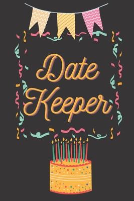 Date Keeper: Reminder Book for Birthdays, Important Dates & Events