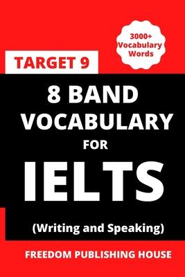 8 Band Vocabulary for Ielts: Vocabulary for Ielts