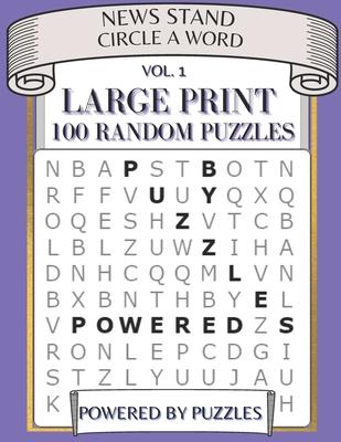 News Stand Circle a Word Vol.1: Large Print 100 Random Puzzles