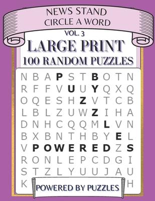 News Stand Circle a Word Vol.3: Large Print 100 Random Puzzles