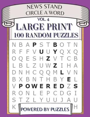 News Stand Circle a Word Vol.4: Large Print 100 Random Puzzles