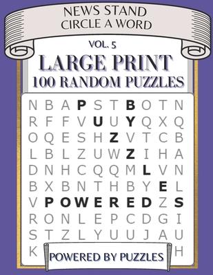 News Stand Circle a Word Vol.5: Large Print 100 Random Puzzles