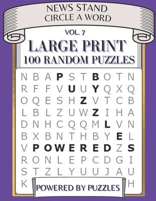 News Stand Circle a Word Vol.7: Large Print 100 Random Puzzles