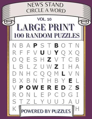 News Stand Circle a Word Vol.10: Large Print 100 Random Puzzles