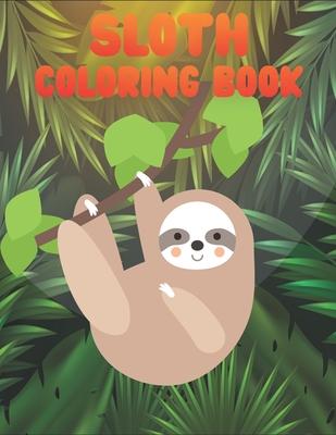 Sloth Coloring Book: 50 Sloth Coloring Pages For Children and Teens