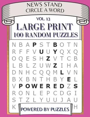 News Stand Circle a Word Vol.13: Large Print 100 Random Puzzles