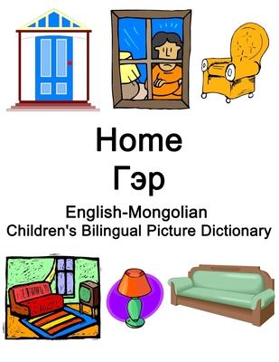 English-Mongolian Home / &#1043;&#1101;&#1088; Children's Bilingual Picture Dictionary