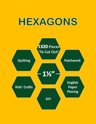 1 1/2" Hexagons: 1 1/2 Inch Hexagon Paper Templates for Quilting - 1320 Hexagon Pieces (1.5") 'To Cut Out' for Quilt / Patchwork / DIY