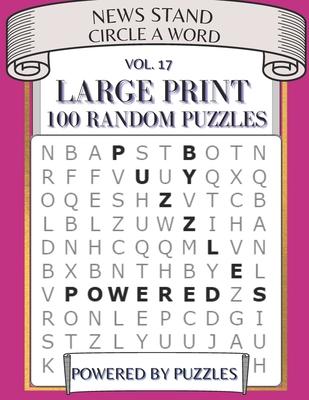 News Stand Circle a Word Vol.17: Large Print 100 Random Puzzles