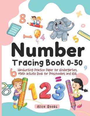 Number Tracing Book 0 - 50: Handwriting Practice Paper for Kindergarten, Kids and Preschoolers, Trace Numbers and Word Numbers, Math Activity Work