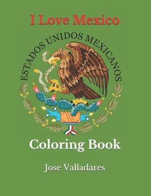 I Love Mexico: Coloring Book