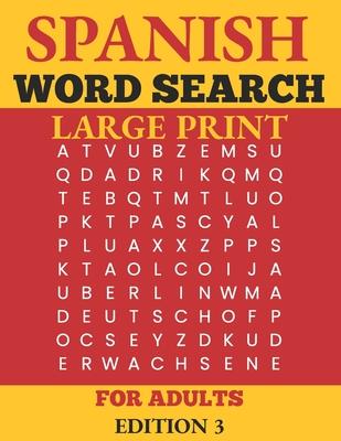 Spanish Word Search for Adults Large Print: Spanish Activity Book for Adults and Seniors - sopa de letras en espanol letra grande