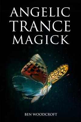 Angelic Trance Magick