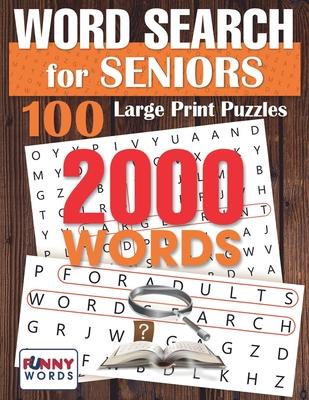 Word Search for Seniors: 100 Large Print Puzzles