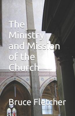 The Ministry and Mission of the Church