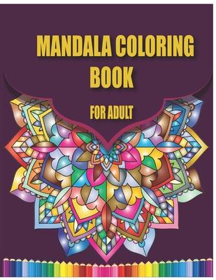 mandala coloring book for adult: adult coloring book for stress and relaxation, beautiful mandala