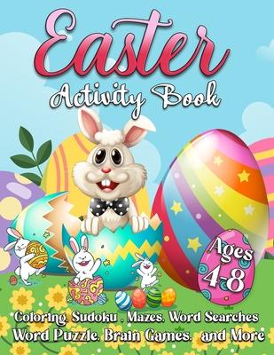 Easter Activity Book For Kids: A Fun Workbook for Children Ages 4-8 with Mazes, Learn to Draw + Count, Word Search Puzzles, Seek Games, Coloring & Mo