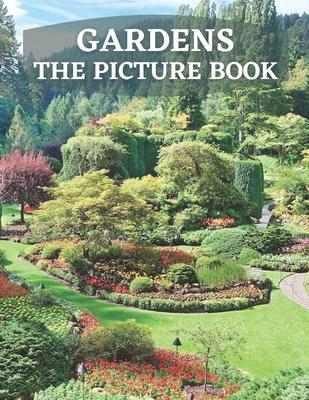 Gardens: The Picture Book of Gardens for Alzheimer's, Dementia & Parkinson.