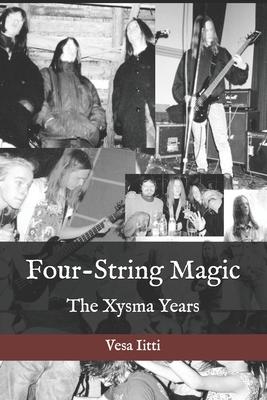 Four-String Magic: The Xysma Years