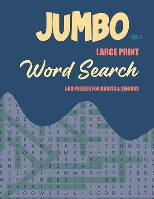 Jumbo Vol 1 Large Print WordSearch: 500 Puzzles for Adults & Seniro