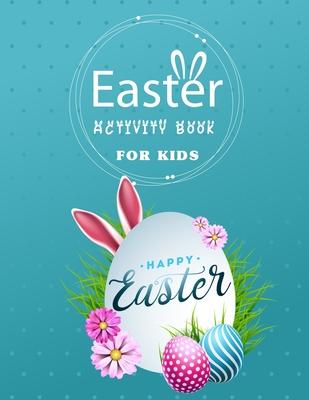 Easter Activity Book for Kids: Ages 6-12 100+ Activities Includes Mazes, Word Search, Sudoku, Coloring, and More: Fun Easter Book for Children (Easte