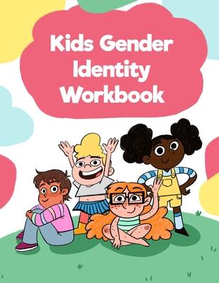 Kids Gender Identity Workbook: Inclusive Journal Prompts, Coloring Pages, and Affirmations for Self Exploration