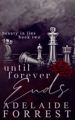 Until Forever Ends: A Dark Mafia Romance