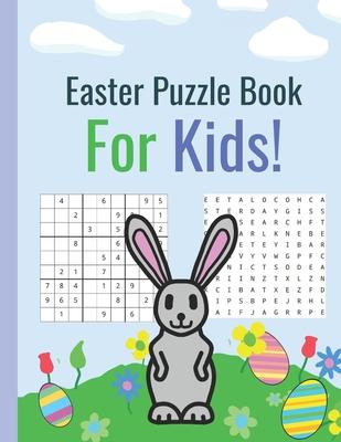 Easter Puzzle Book For Kids!: Sudoku, Word Search, and Word Scramble puzzles! Sudoku for kids age 10-12. Easter gifts for kids under 10