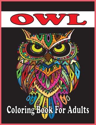 Owl Coloring Book For Adults: An Adult Coloring Book with Cute Owl Portraits, Fun Owl Designs, and Relaxing (Owl Coloring Books) Subscription
