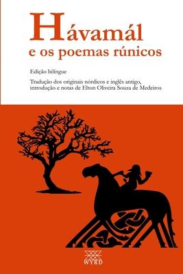 Hvaml e os poemas rnicos: Edio bilngue