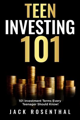 Teen Investing 101: 101 of the Most Important Financial Literacy Terms