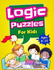 Logic Puzzles For Kids Ages 8-10: Brain Games For Clever Kids, Mixed Puzzle Book For Teens, Fun Workbook For Kids Subscription