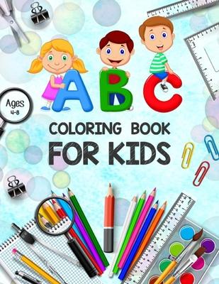 ABC Coloring Book for Kids Ages 4-8: Toddler Painting Books - ABC Letters Book - Educational Coloring Books for Toddlers - Alphabet Coloring Pages - C