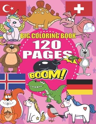 Big Coloring Book: +120 Pages, Best coloring book for kids for ages 4 - 8, 4 BOOKS IN ONE awesome, Easy, LARGE, GIANT and Simple