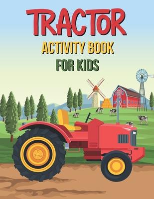 Tractor Activity Book For Kids: The Big Activity Book for kids with Over than 80 activities (Coloring, Mazes, Matching, counting, drawing and More !)