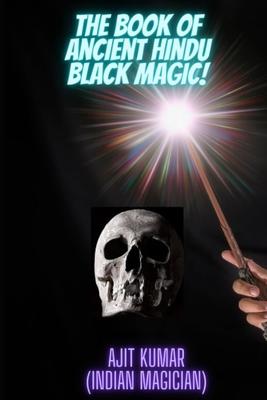 The Book of Ancient Hindu Black Magic