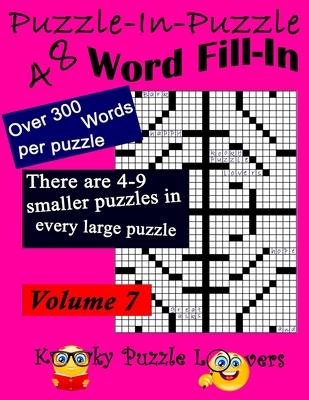 Puzzle-in-Puzzle Word Fill-In Puzzles, Volume 7: 48 Puzzles