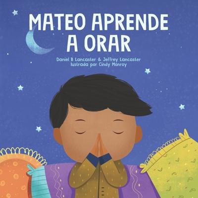 Mateo Aprende a Orar: Un libro para nios sobre Jess y la oracin Subscription