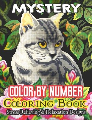 MyStery Color By Number Coloring Book: Stress Relieving Patterns Color by Number Adult Coloring Book Mystery Color (Gift For Adult, Teens)