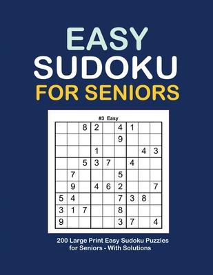 Easy Sudoku For Seniors: Sudoku Puzzles Large Print 200 Puzzles with Solution - 9x9's Sudoku puzzle book for adults, Senior - Two Puzzle Per Pa