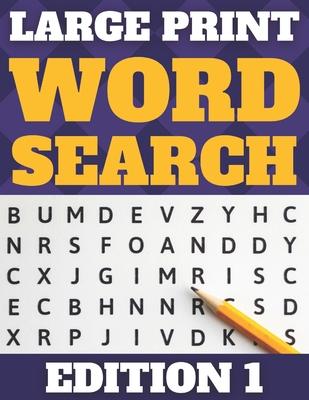 Large Print Word Search: 80 Large Print Word Searches for Adults & Seniors (Word Set Edition 1)