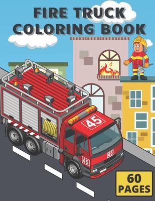 Fire Truck Coloring Book: : For Kids With Bonus Activity Page Firefighter Flame Colouring Crayola Trucks Subscription
