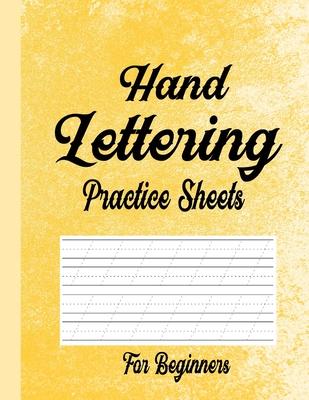 Hand Lettering Practice Sheets for Beginners: Blank Lined Practice Worksheets for Calligraphy Alphabet Tracing, Extra Pages for exercise Word & Senten Subscription