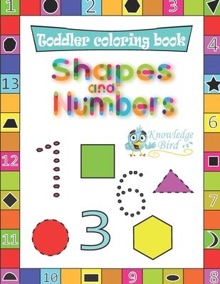 Shapes and Numbers: Coloring And Tracing Shapes, And Numbers 1-1000. Preschool Book For Boys And Girls Aged 3-8. Best Way To Learn Shapes